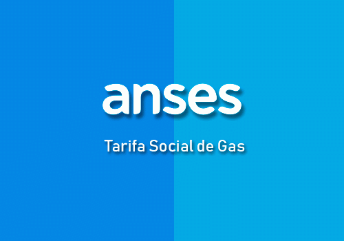 Anses - Tarifa Social de Gas Anses - Tarifa Social de Gas