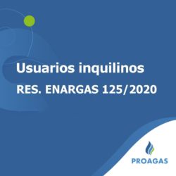 Inquilinos RES. ENARGAS 125/2020